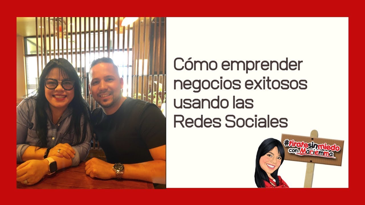 C mo emprender negocios exitosos usando las redes sociales youtube