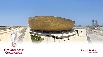 Official Lusail Stadium Construction 4K Time-Lapse, FIFA World Cup 2022
