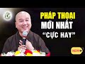 Php thoi mi 19  05  2024 bi ging rt hay  thy thch php ha