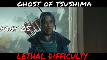 GHOST OF TSUSHIMA Lethal Difficulty Walkthrough Part 25 (The TRAITOR)