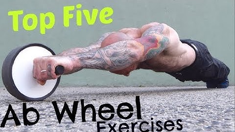 Top Five Ab Wheel Exercises