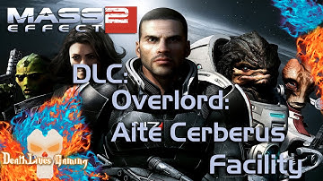 Mass Effect 2 | DLC | Overlord: Aite Cerberus Facility