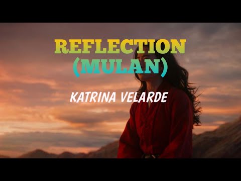 REFLECTION- MULAN (Lyrics)  Cover by KATRINA VELARDE