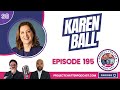 S8E195: Why Change Matters with Karen Ball