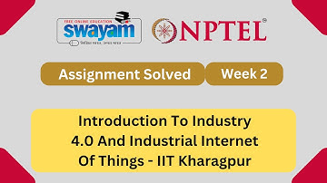Introduction To Industry 4.0 And Industrial Internet Of Things Week 2 || NPTEL ANSWERS 2024 #nptel
