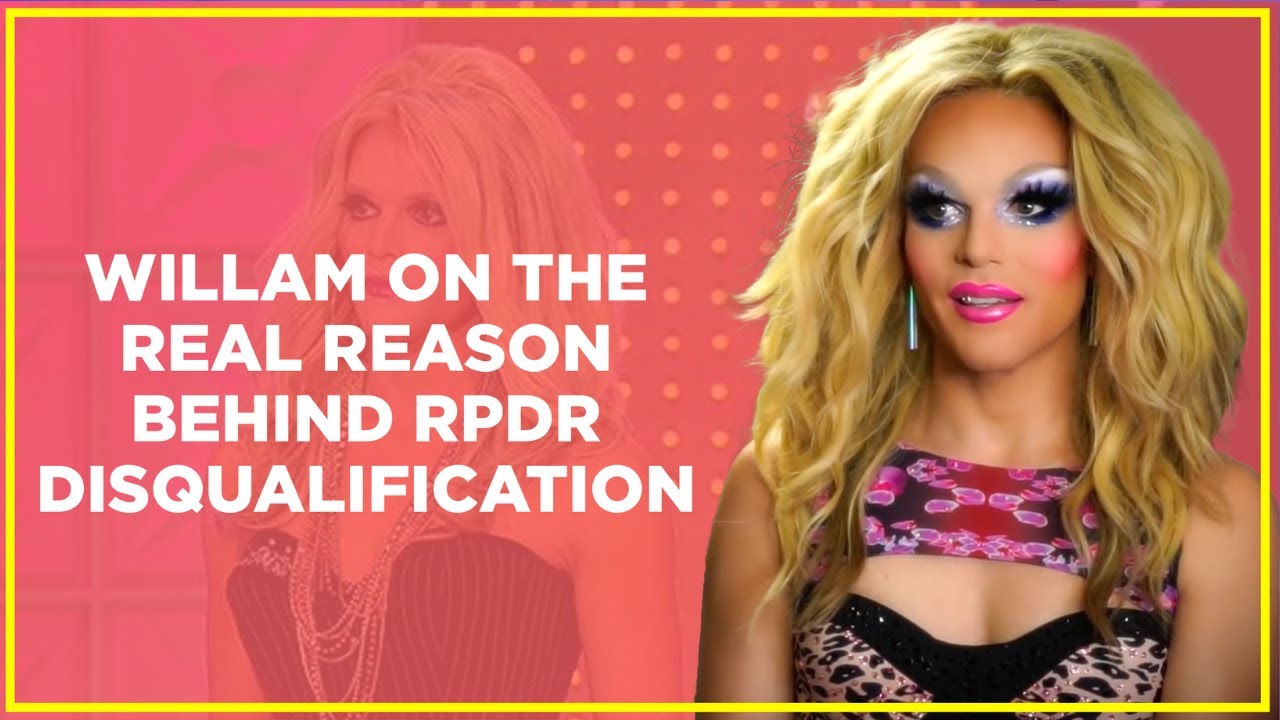 Willam on the Real Reason Behind Drag Race Disqualification - YouTube