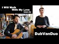 Capture de la vidéo I Will Walk With My Love (Irish Air) - Dubvanduo Classical Guitar And Soprano
