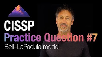CISSP Practice Question #7 - Bell–LaPadula model