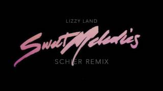 Video thumbnail of "Lizzy Land - Sweet Melodies (Schier Remix)"