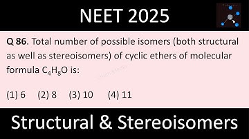 Total number of possible isomers (both structural as well as stereoisomers) of cyclic ethers of mol