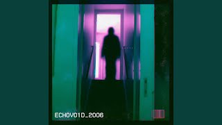 Ech0vo1d_2006 - Super Slowed - ALTUSHKA