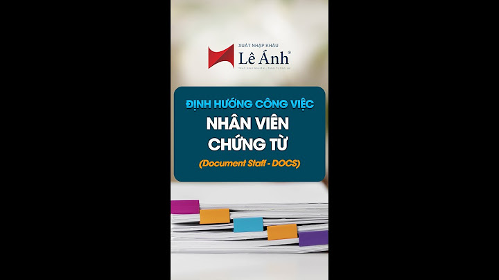 Nhân viên chứng từ xuất nhập khẩu là làm gì năm 2024