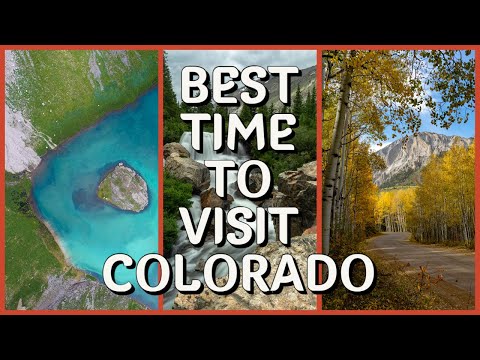 Video: Waktu Terbaik untuk Mengunjungi Colorado