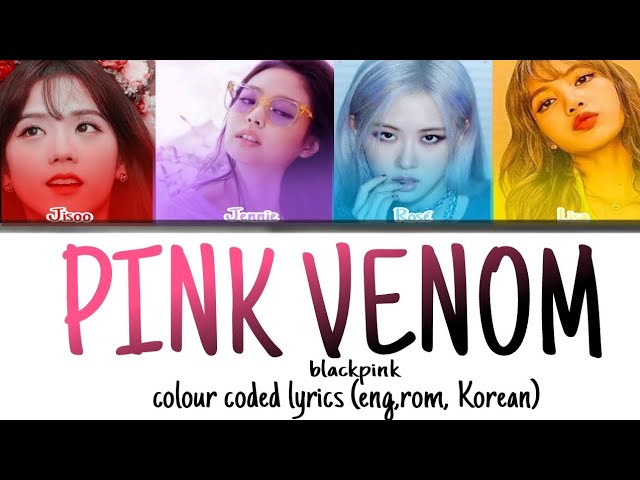 Pink Venom color coded lyrics...