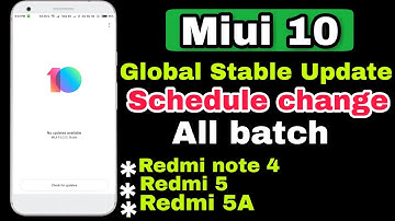 Miui 10 global Stable Update Schedule Change | All Batch Devices ||