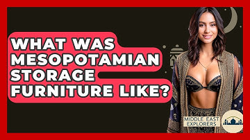 What Was Mesopotamian Storage Furniture Like? - Middle East Explorers