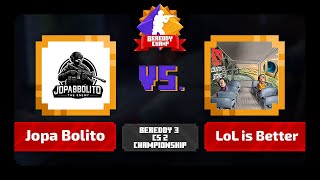 BeReddy 3 | CS 2 Championship | JopaBolito vs LoL is better | Div 2