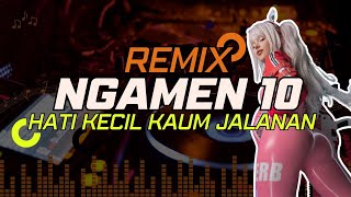 DJ HATI KECIL KAUM JALANAN | NGAMEN 10 - DJ GENK