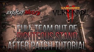 FULL TEAM OUT OF RIGHTEOUS STAND GLITCH (LAUNCH) | Warhammer: Vermintide 2 | Tutorial