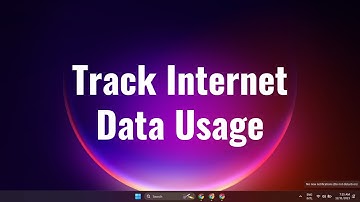 How to Track Internet Data Usage in Windows 11