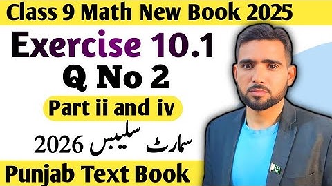 Exercise 10.1 Question Number 2 (ii,iv) Class 9th Math New Book 2025 Smart Syllabus | Naimat Maths