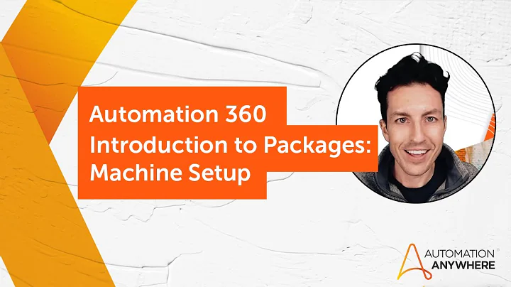 Automation Anywhere Automation 360: Micah Smith's Intro To Package Development: Machine Setup