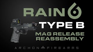 'The Breakdown'  Archon Type B Gen 2 Grip Mag Release Install