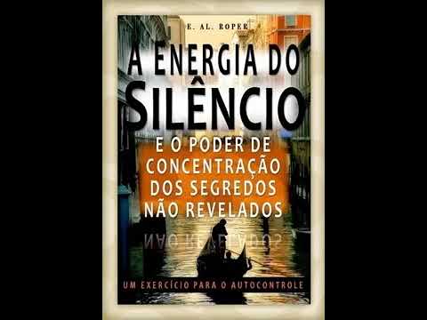 Audiobook – A Energia do Silêncio – E .AL. ROPER