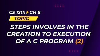18_Ch 8 Steps Involves In The Creation to Execution of C Program (2) | Urdu/Hindi | ICS |‪@Excemy