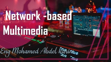 Network - Based Multimedia #5 - REAL-TIME LIVE & INTERACTIVE AUDIO/VIDEO