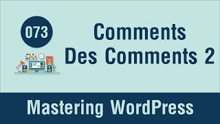 Mastering WordPress in Arabic #073 - Comments Part 4 - Design Comments List Part 2