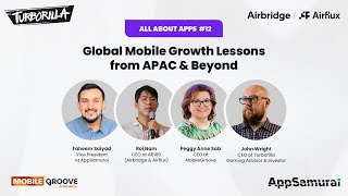 All About Apps #12: Global Mobile Growth Lessons from APAC &amp; Beyond