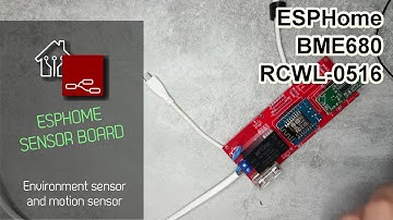 BME680 and RCWL-0516 radar motion sensor with ESPHome