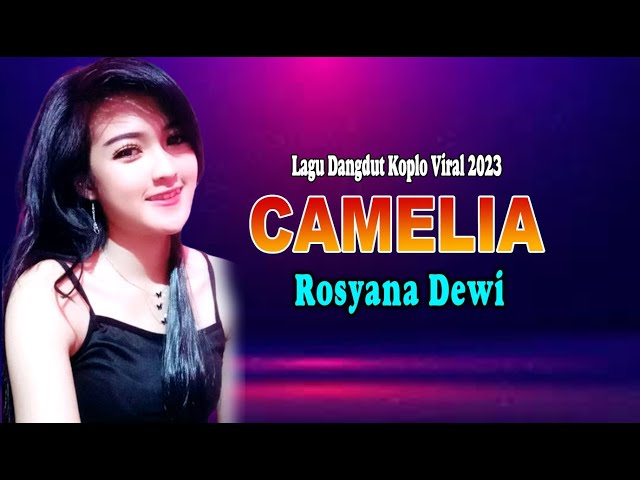 Dangdut Koplo - Camelia - Rosyana Dewi - Zacky Music 2023 class=