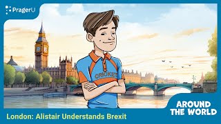 London: Alistair Understands Brexit - Around the World | Kids Shows