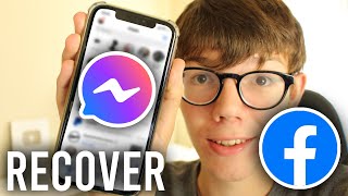 How To Recover Deleted Messages On Messenger (Mobile   Desktop) | Recover Deleted Facebook Messages