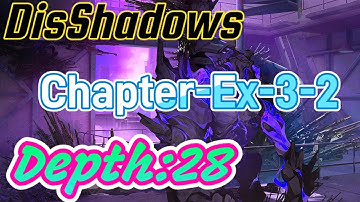 Path To Nowhere. Dis Shadows Chapter Ex-3-2. Depth:28 (Asia-Pacific Server, 1080p)
