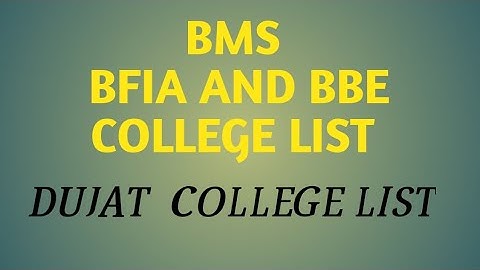 BMS, BFIA, BBE COLLEGE LIST