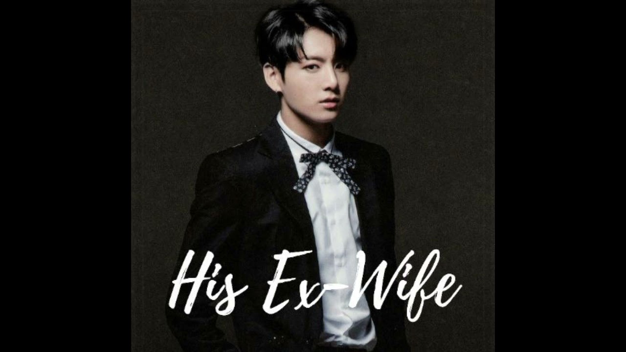 BTS jk/his Ex wife one shot 💜💜🥵🥵🥵