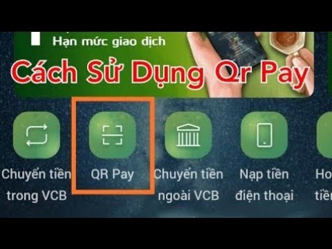 #1 Hướng dẫn thanh toán bằng mã QR Pay Vietcombank Mới Nhất #1 Hướng dẫn thanh toán bằng mã QR Pay Vietcombank Mới Nhất