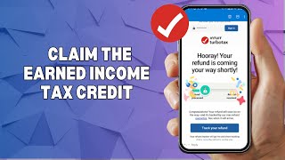 HOW TO CLAIM THE EARNED INCOME TAX CREDIT ON TURBOTAX