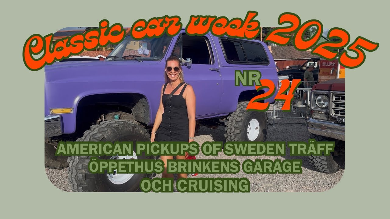 Classic Car Week 2025 🚗 | American Pickups of Sweden & Brinkens Garage 🤩 | NR 24