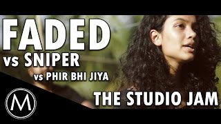 the studio jam faded x sniper x phir bhi jiya medley cover