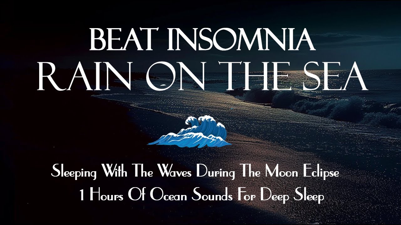 Goodbye Insomnia🌊🌊🌊 Fall Asleep in Less Than 3 Minutes with the Sound ...