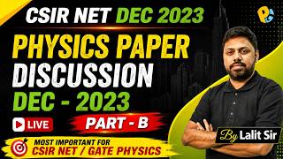 CSIR NET Dec 2023 Physics Paper Discussion | Part-B Complete Solution | POTENTIALG |