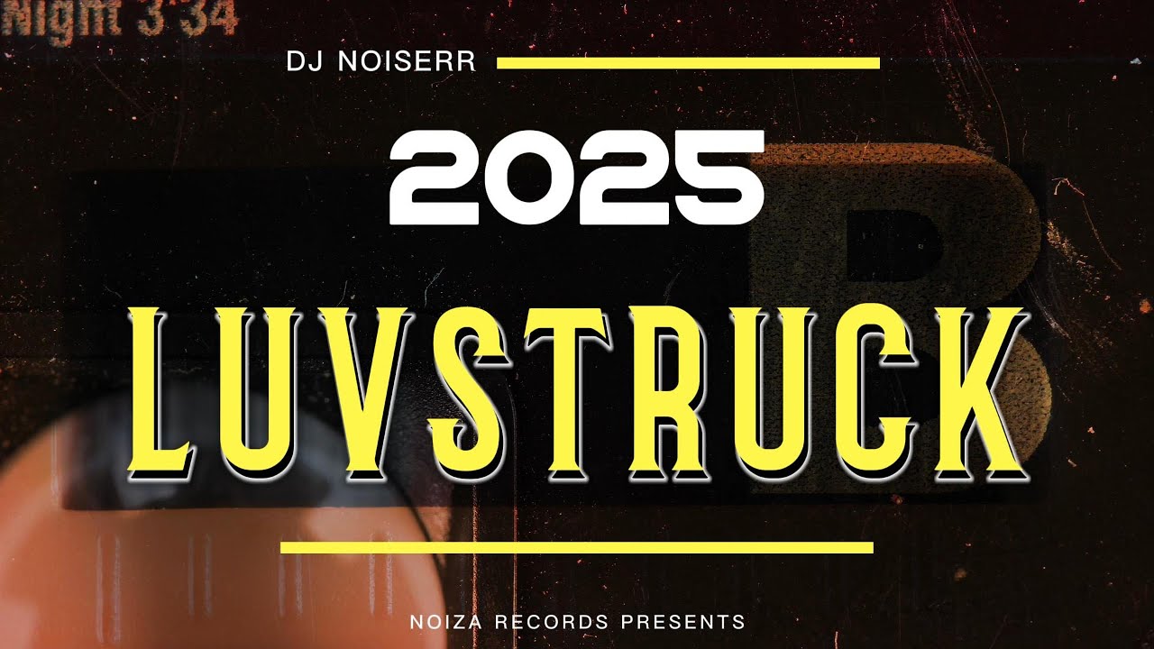 DJ NOISERR - LUVSTRUCK 2025 (LEGACY MIX)