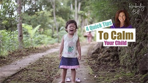 4 Quick Tips to Calm Your Child (temper tantrum help for parents)