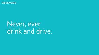 Get Home Safely. Never Ever Drink And Drive