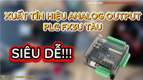 Xuất Tín Hiệu Analog Output PLC FX3U Tàu Siêu Dễ