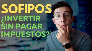 SOFIPOS: ¿la forma perfecta de ahorrar o invertir tu dinero?